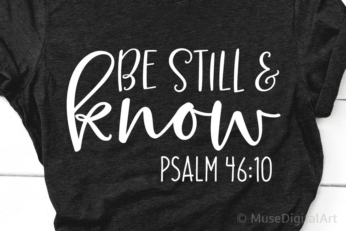 Be Still & Know Svg, Scripture Svg, Psalm Svg, Bible Quote example image 1