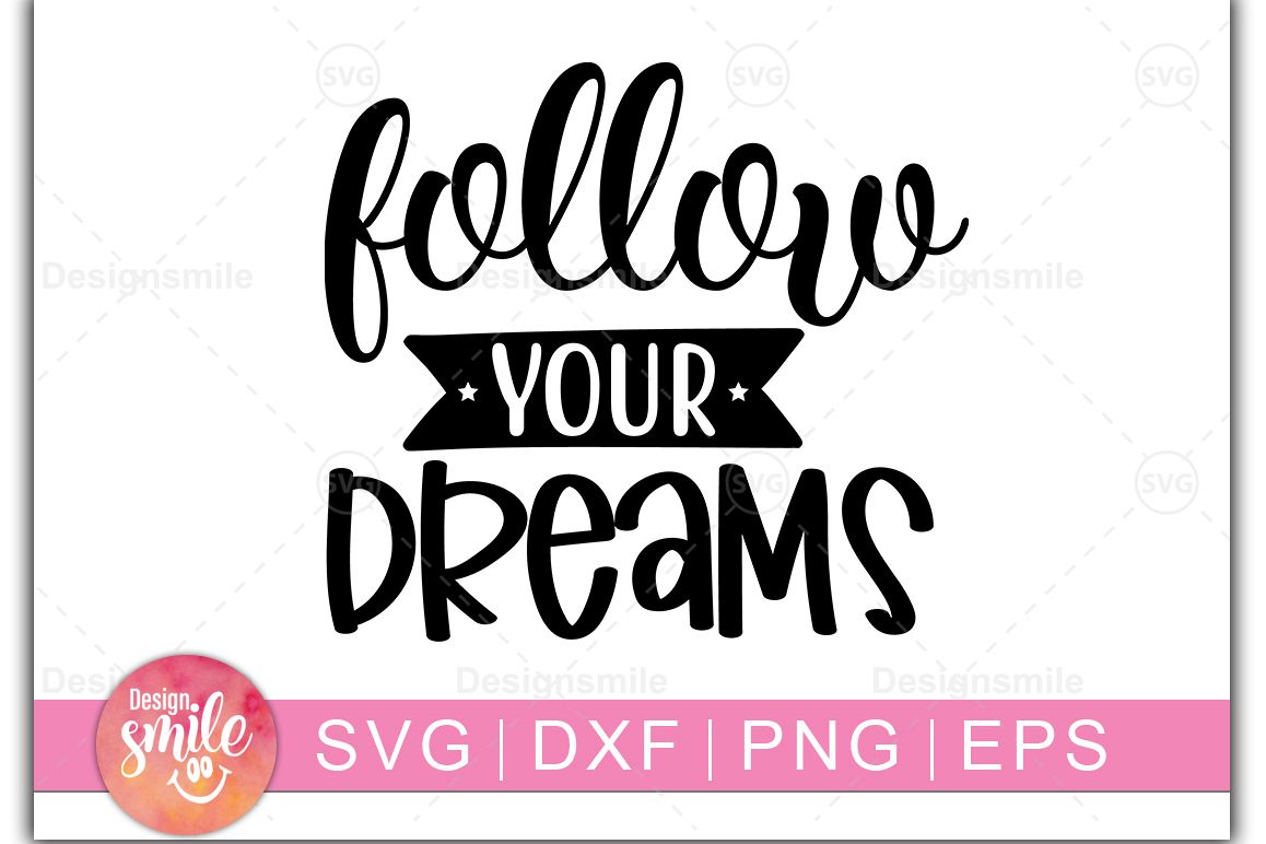 Follow Your Dreams SVG | SVG Cut File | Inspirational example image 1