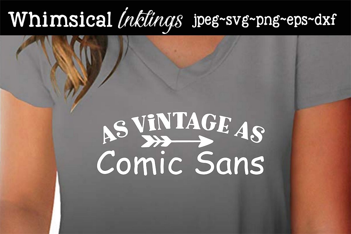 As Vintage As Comic Sans SVG example image 1