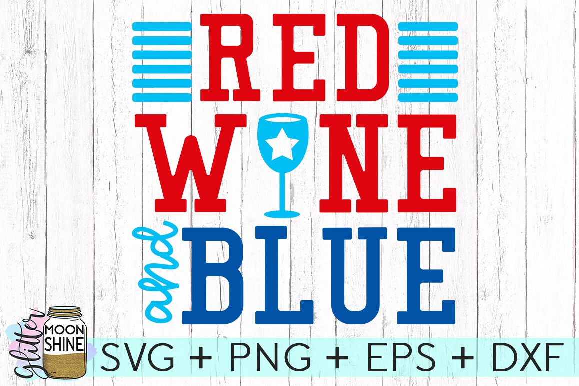 Red Wine And Blue SVG DXF PNG EPS Cutting Files