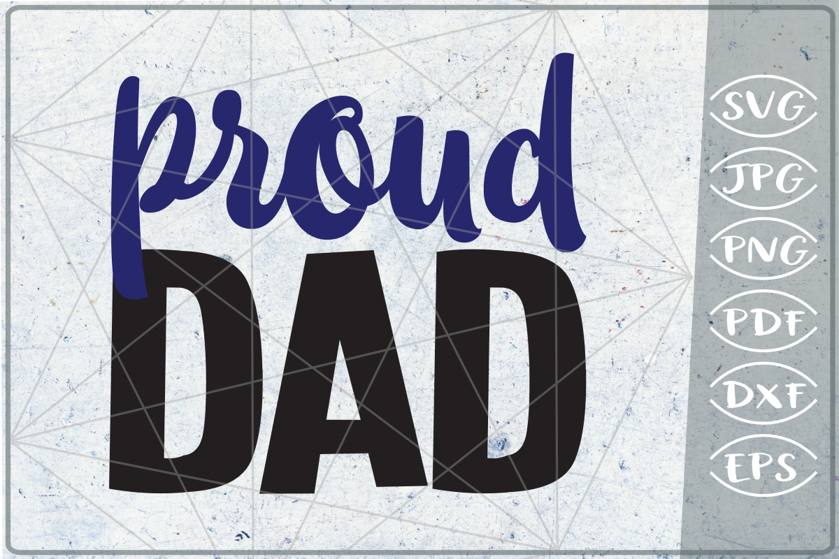 Download Proud Dad SVG Cutting File- Dad Life SVG Cutting File (264079) | Cut Files | Design Bundles