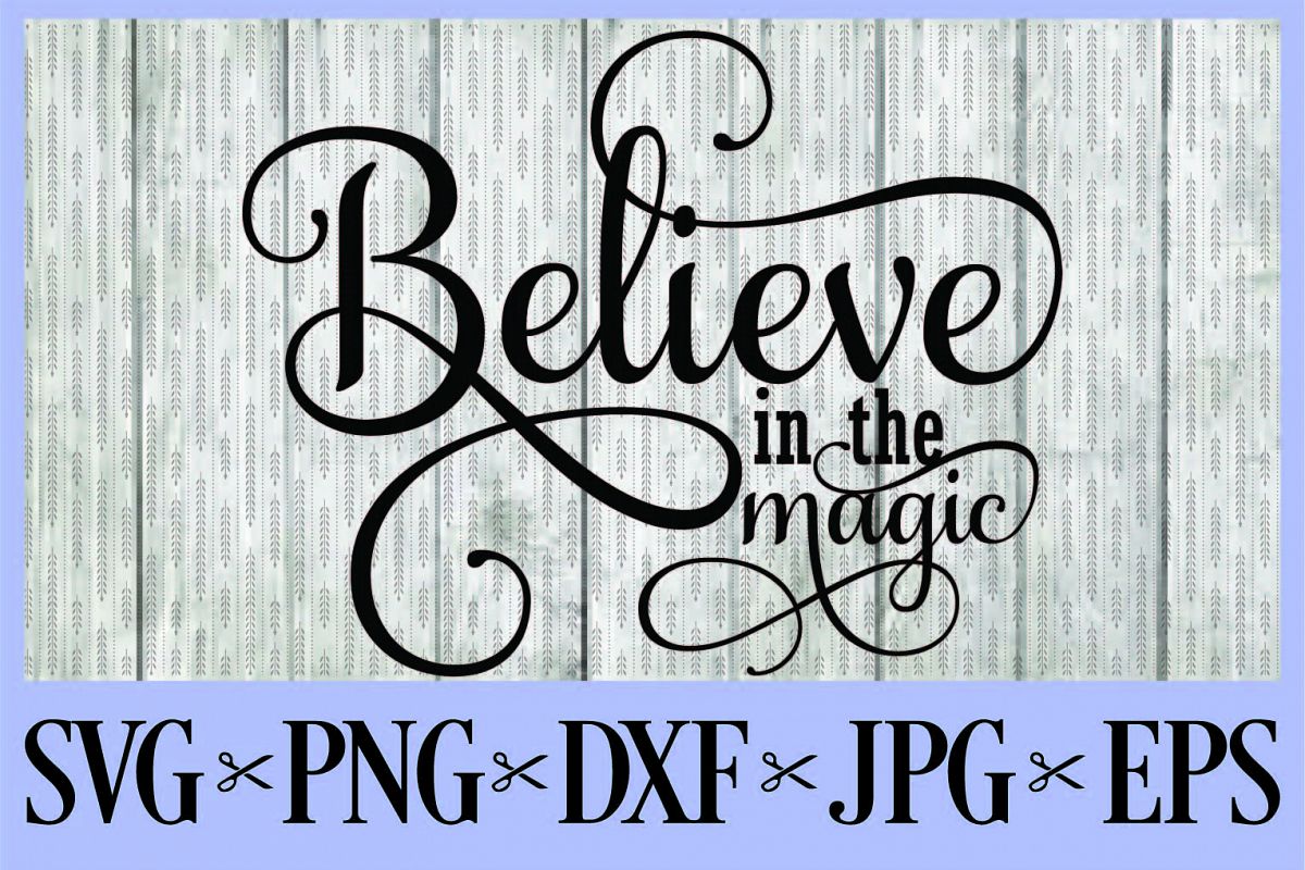 Believe in the Magic SVG PNG EPS DXF JPG