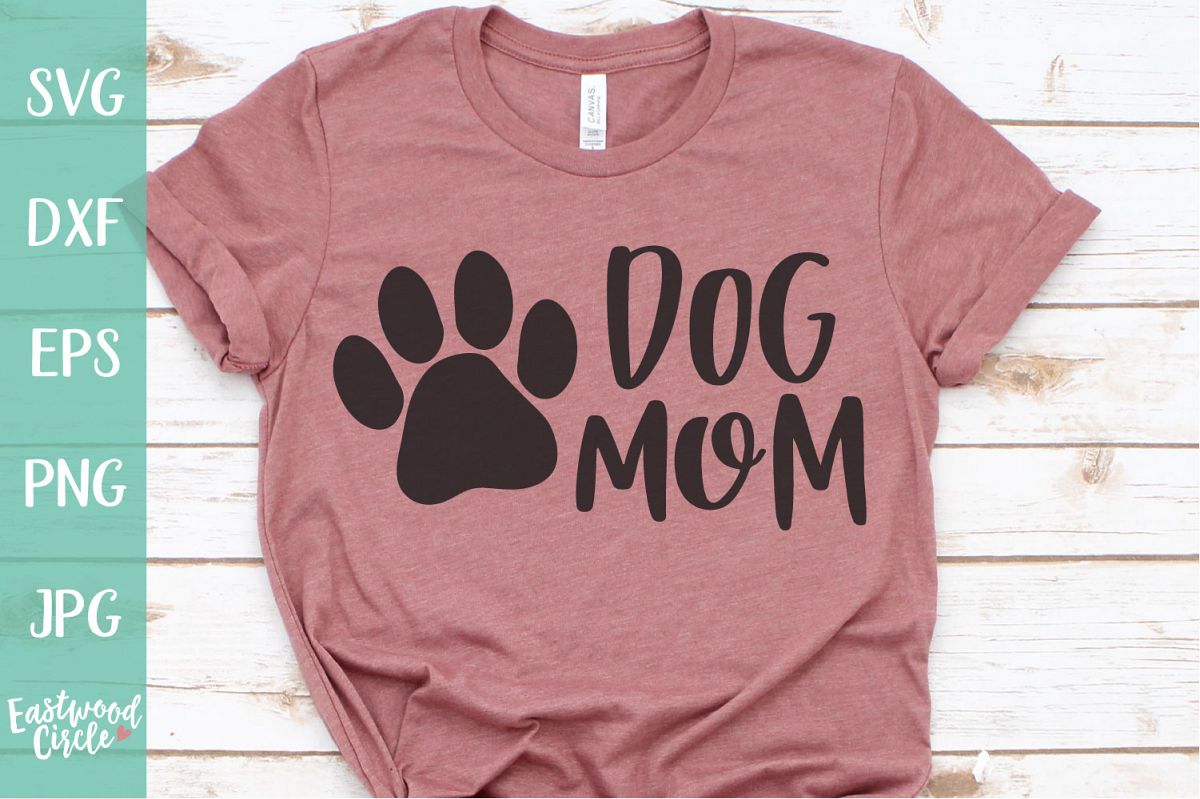 Dog Mom - Dog SVG File for Crafters example image 1