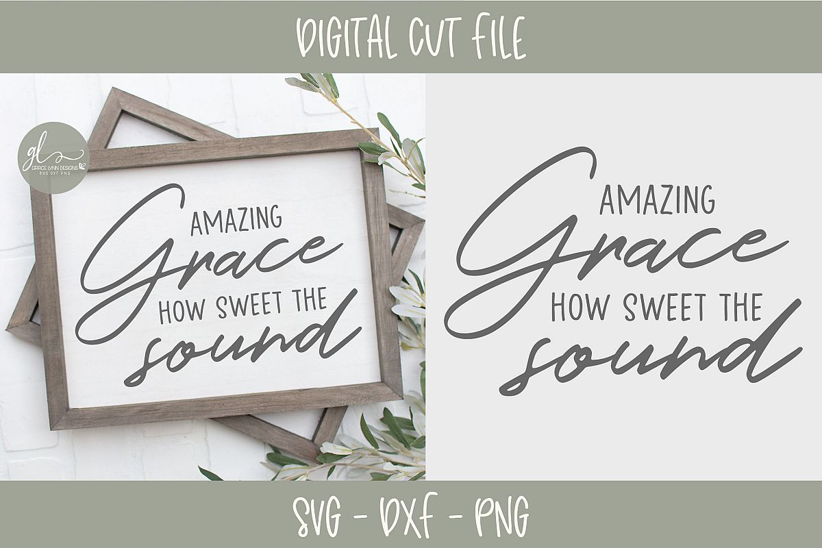 Amazing Grace How Sweet The Sound - SVG Cut File example image 1