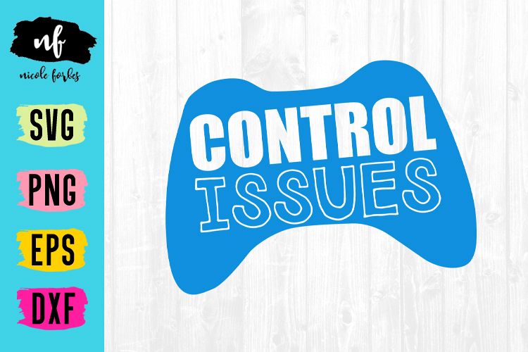 Control Issues SVG Cut File example image 1
