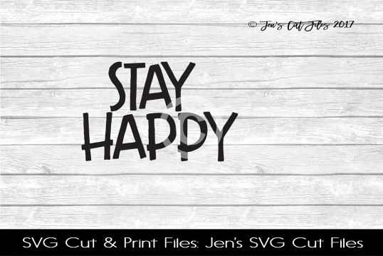 Stay Happy SVG Cut File example image 1