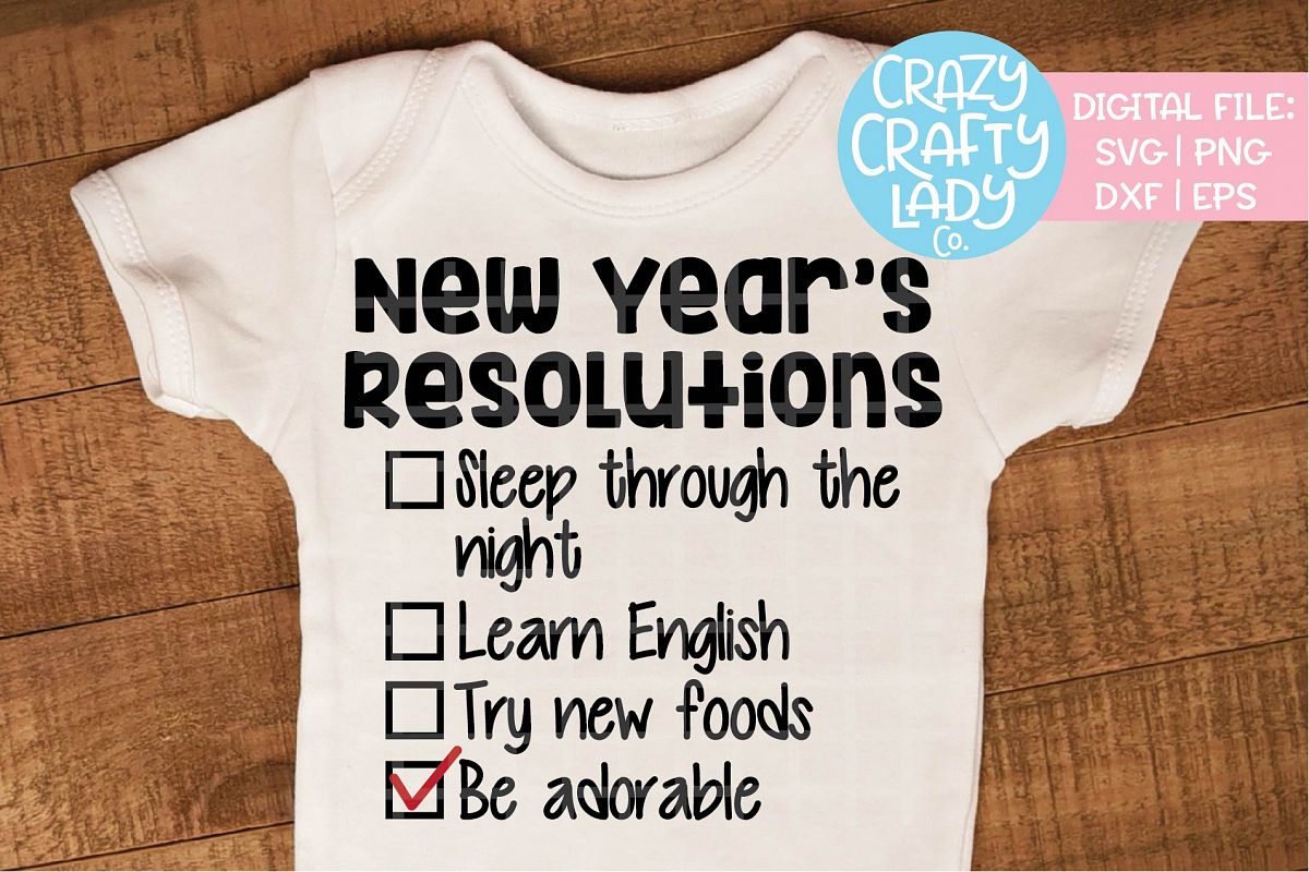 Baby New Year's Resolutions SVG DXF EPS PNG Cut File example image 1