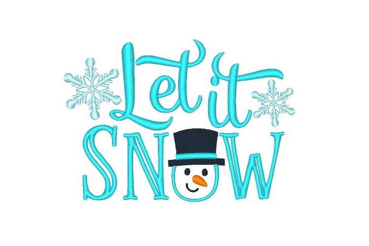 Let it Snow Embroidery Design Saying Winter Embroidery example image 1
