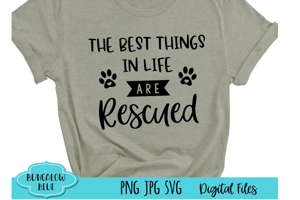 The Best Things in Life are Rescued Cute Digital Download example image 1