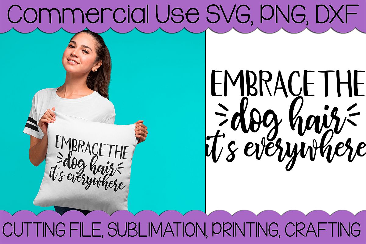 Embrace The Dog Hair example image 1