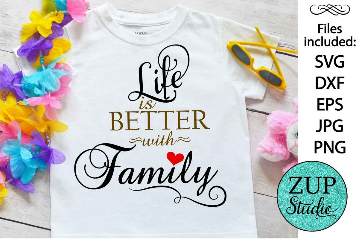 Life is better with family Digital Cutting files file 86 example image 1