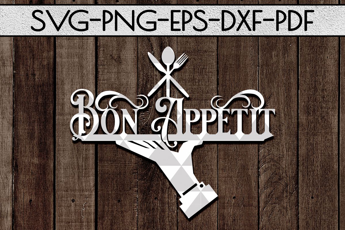 Bon Appetit SVG Cutting File Kitchen Decor Papercut PDF