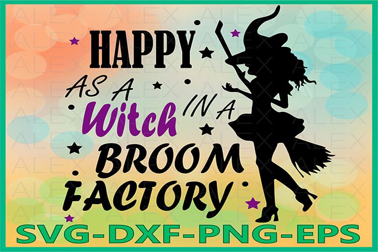 Happy As A Witch In A Broom Factory, Halloween Witches example image 1