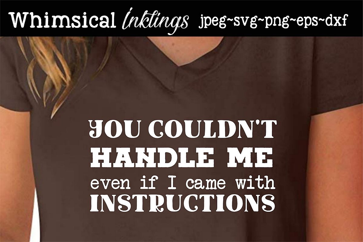 You Couldn't Handle Me SVG example image 1