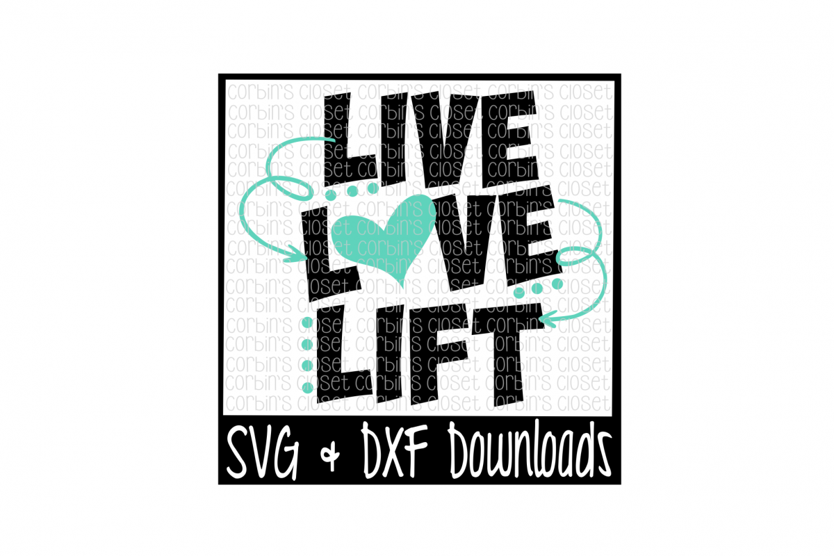 Workout SVG * Live Love Lift Cutting File example image 1