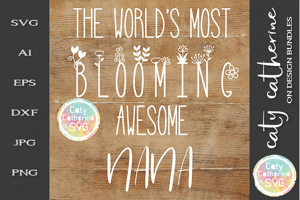 The World's Most Blooming Awesome Nana SVG example image 1
