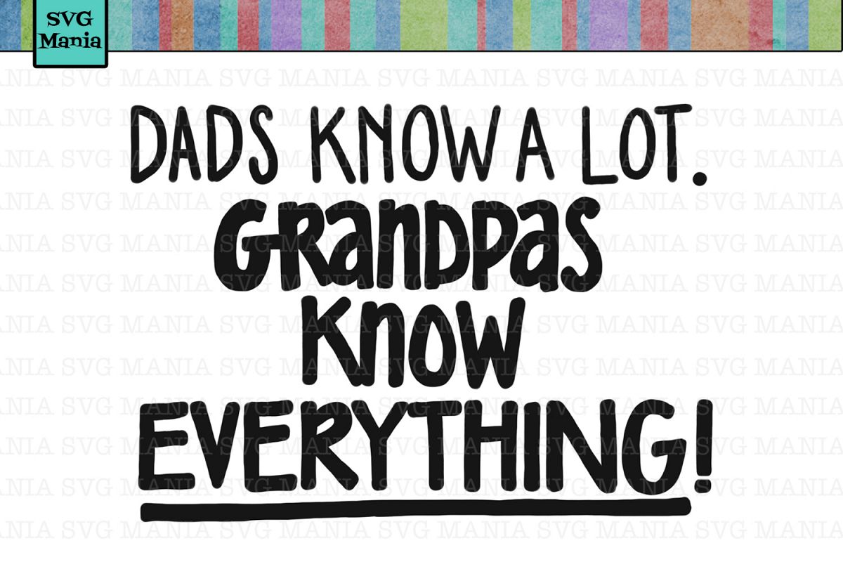 Grandpa SVG File, Grandpas Know Everything SVG, SVG Cricut (143619