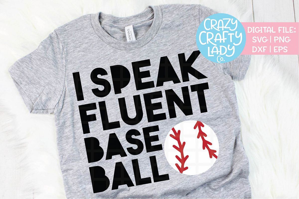 I Speak Fluent Baseball SVG DXF EPS PNG Cut File example image 1