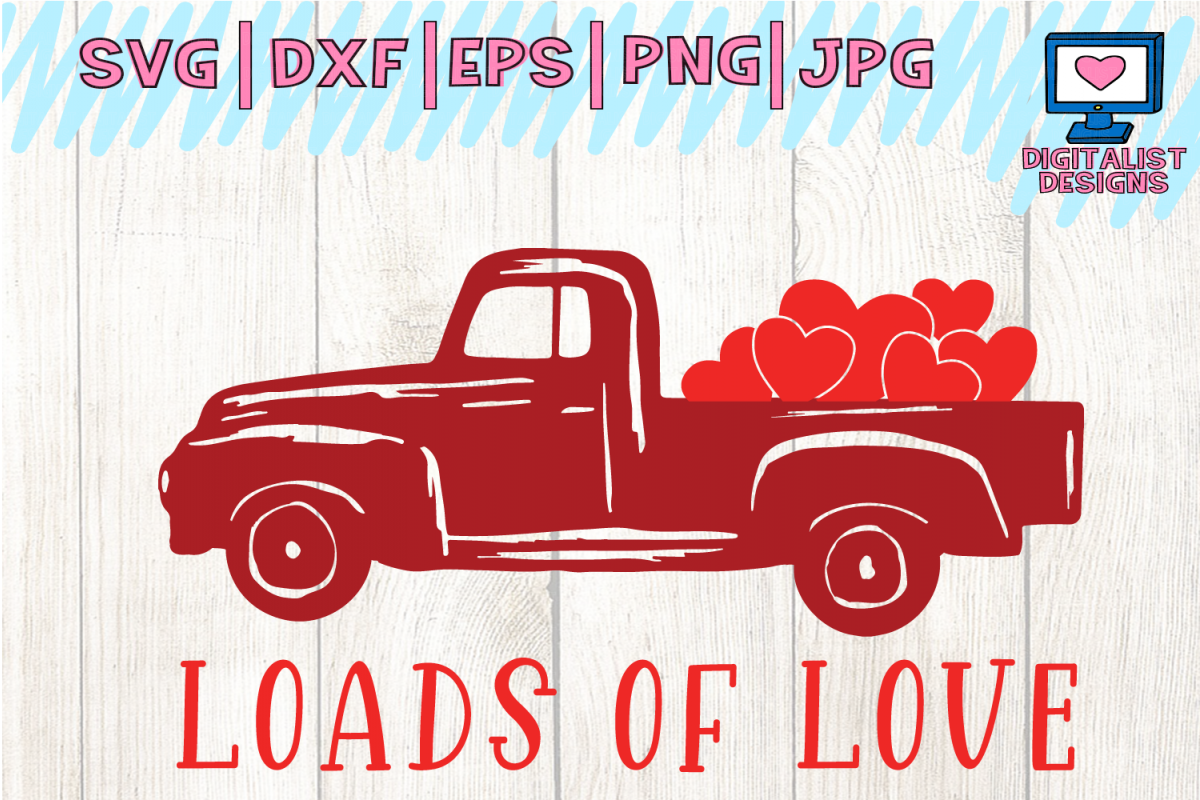 Download loads of love svg, valentine's day, truck svg