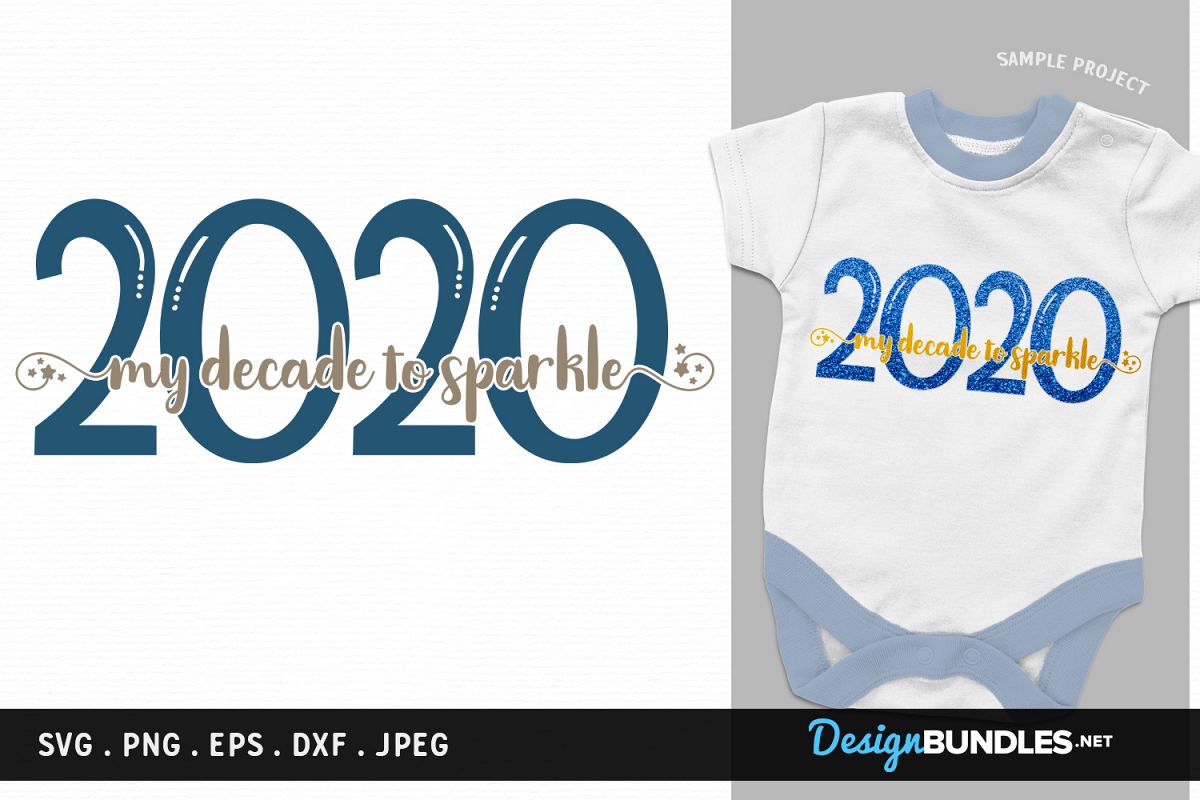 2020 -My Decade to Sparkle - new year svg cut file, printabl example image 1