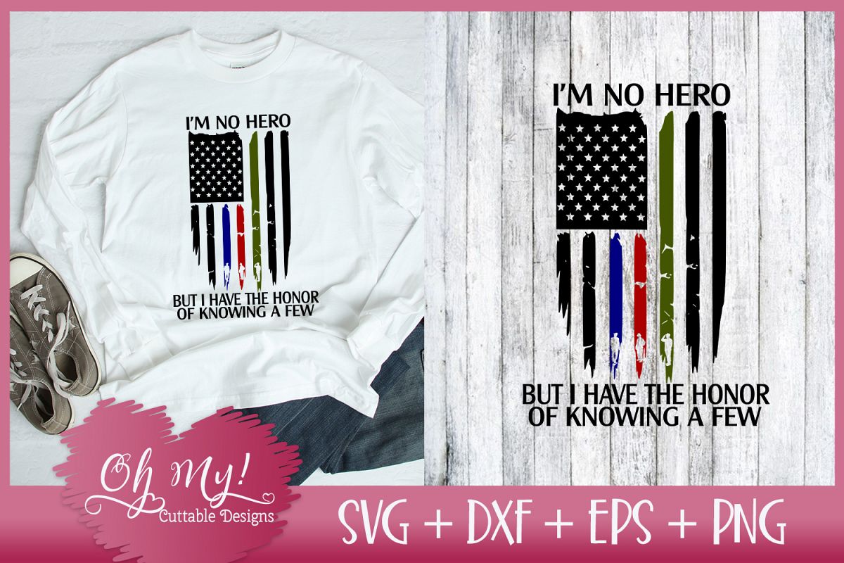 I'm No Hero But I Have The Honor Of Knowing A Few FLAG example image 1