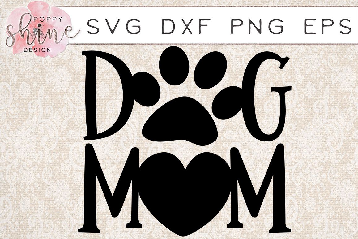 Dog Mom SVG PNG EPS DXF Cutting Files