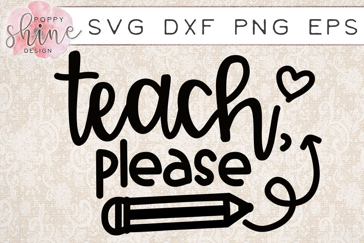 Teach, Please SVG PNG EPS DXF Cutting Files example image 1
