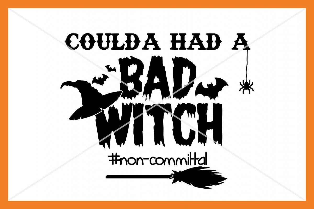 You coulda had a bad witch SVG Silhouette Cameo Cricut Cut example image 1