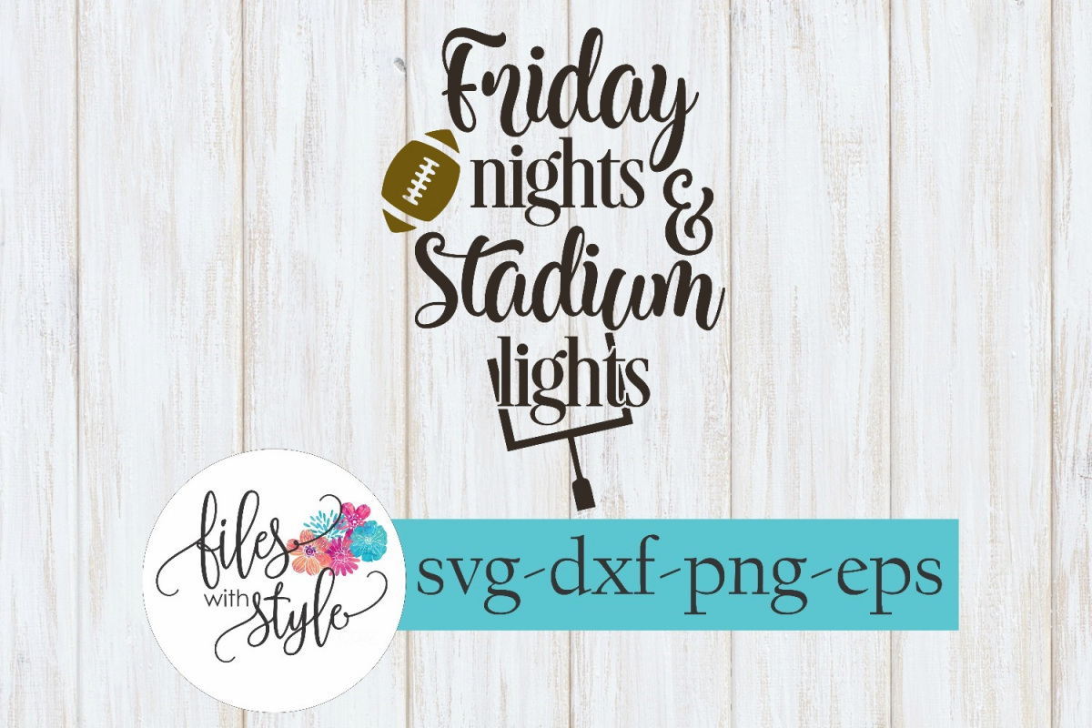 Download Friday Nights And Stadium Lights Football Svg Cutting File 315437 Svgs Design Bundles