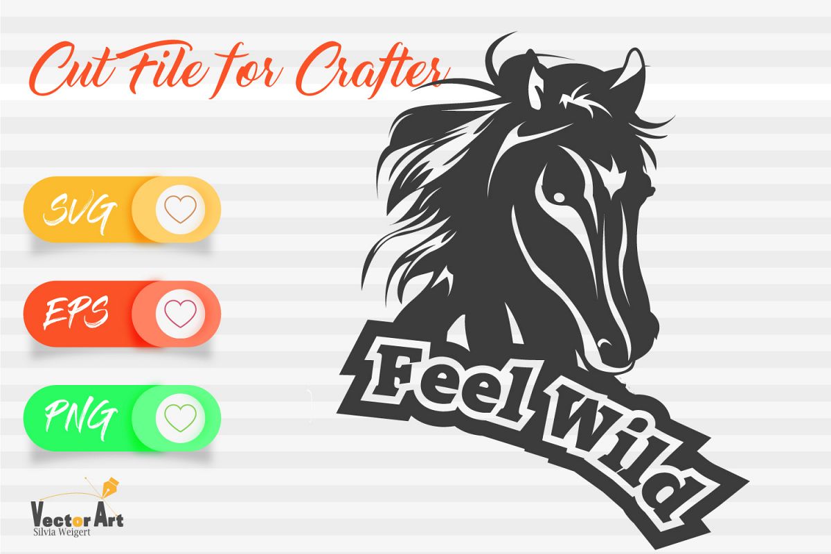 Horse head with quote - Feel Wild - Cut File for Crafter example image 1