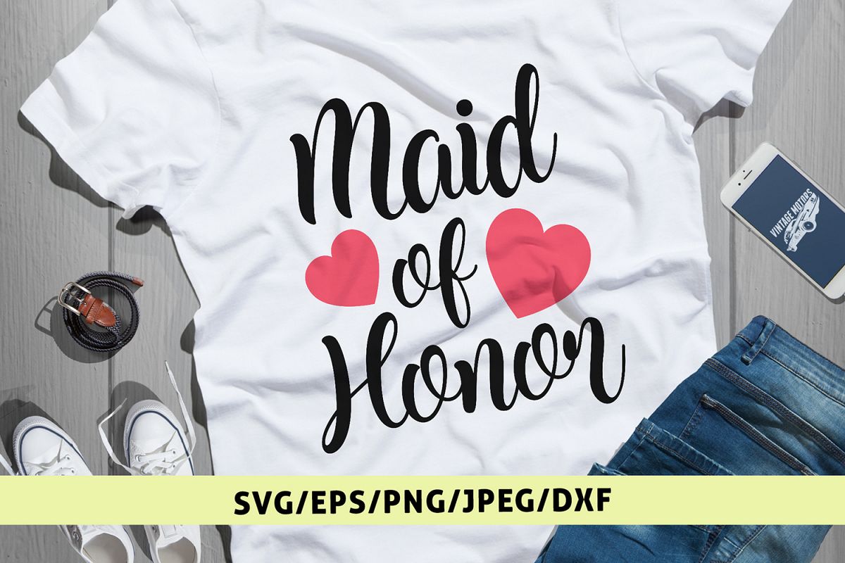 Maid Of Honor - Wedding SVG EPS DXF PNG Cutting Files example image 1