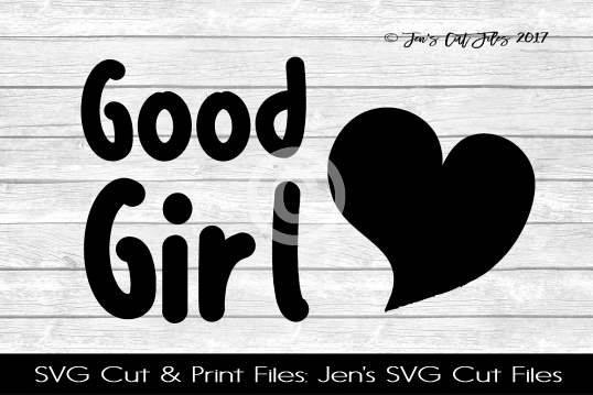 Good Girl SVG Cut File example image 1