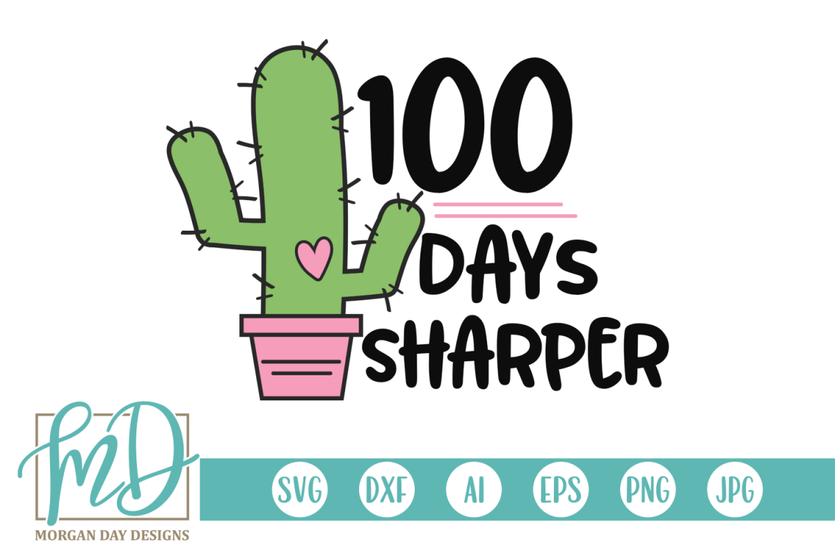 100 Days Sharper Cactus School 100th Day Svg