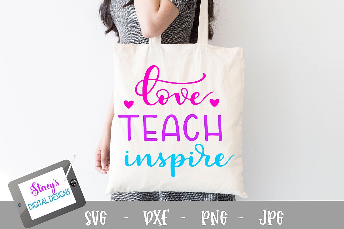 Teacher Svg Love Teach Inspire Cut File Handlettered