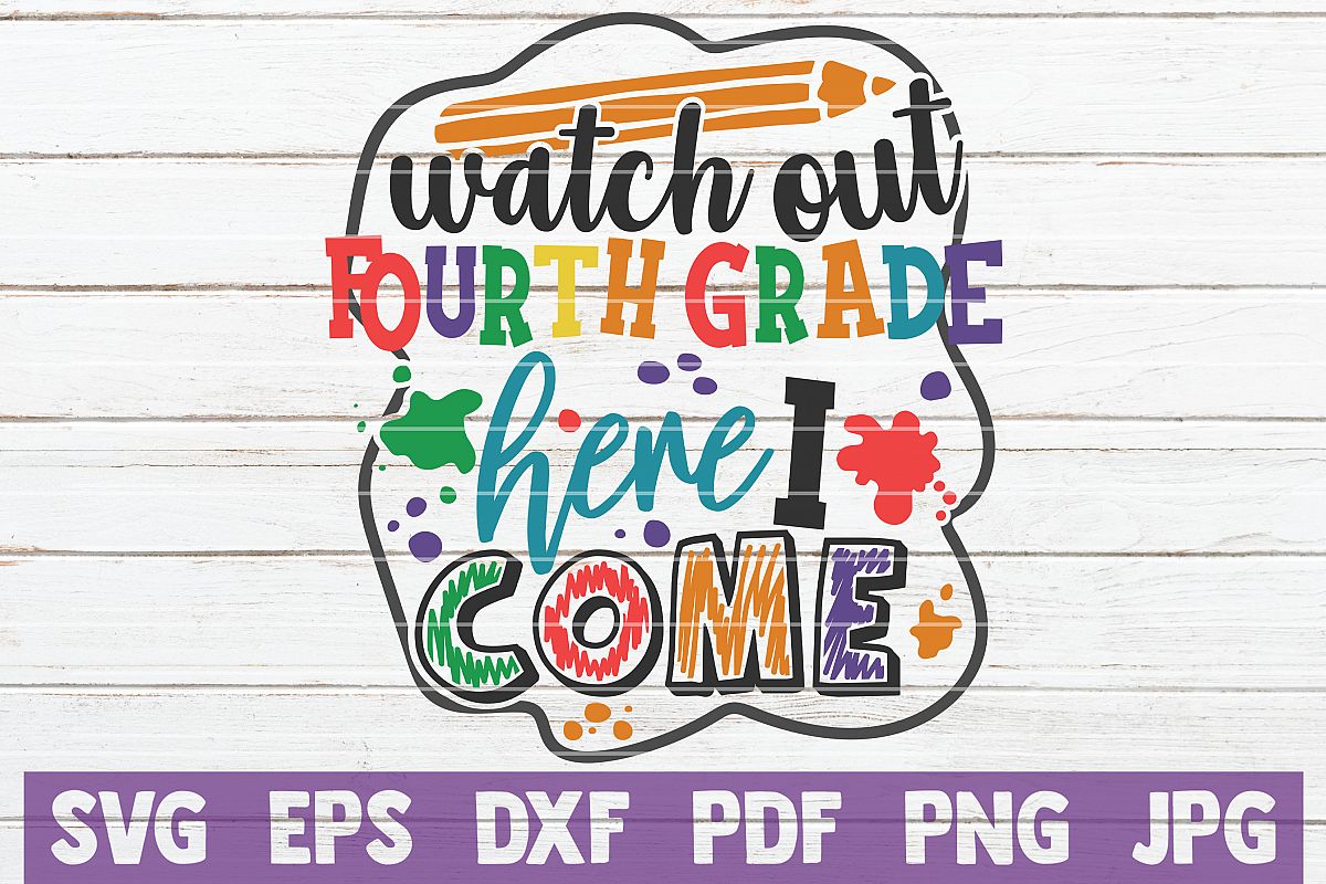 Watch Out Fourth Grade Here I Come SVG Cut File example image 1