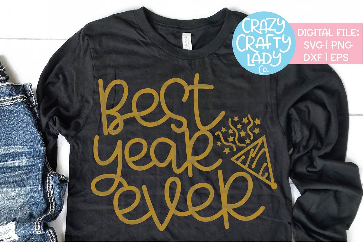 Best Year Ever SVG DXF EPS PNG Cut File example image 1