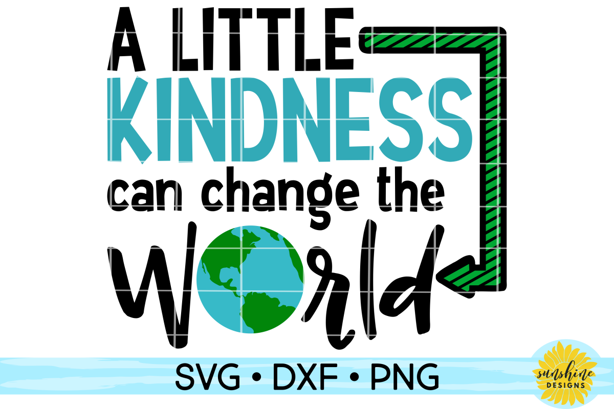 KINDNESS CAN CHANGE THE WORLD | ANTI-BULLYING | SVG DXF PNG example image 1