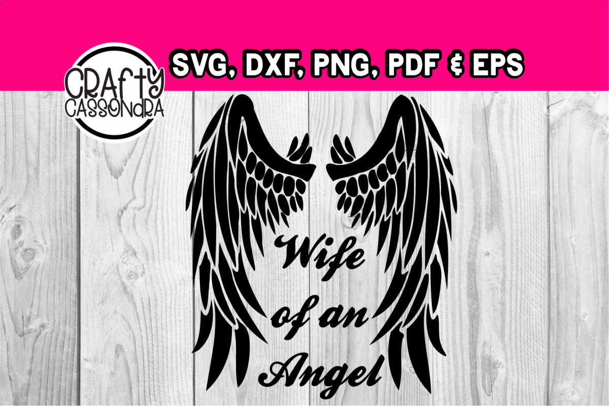 Memorial - Wife of an angel - Wings svg - Angel svg - diy example image 1