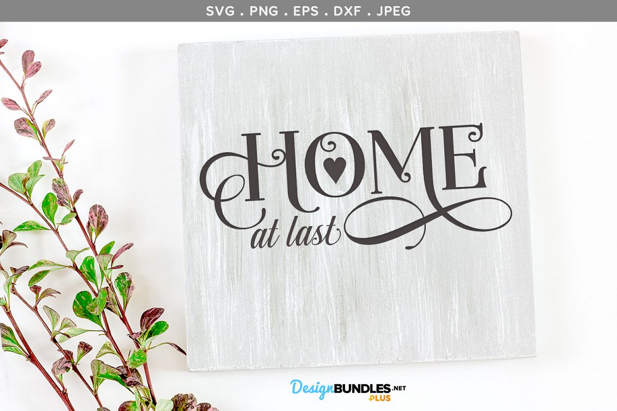 Home at Last - svg cut file & printable example image 1