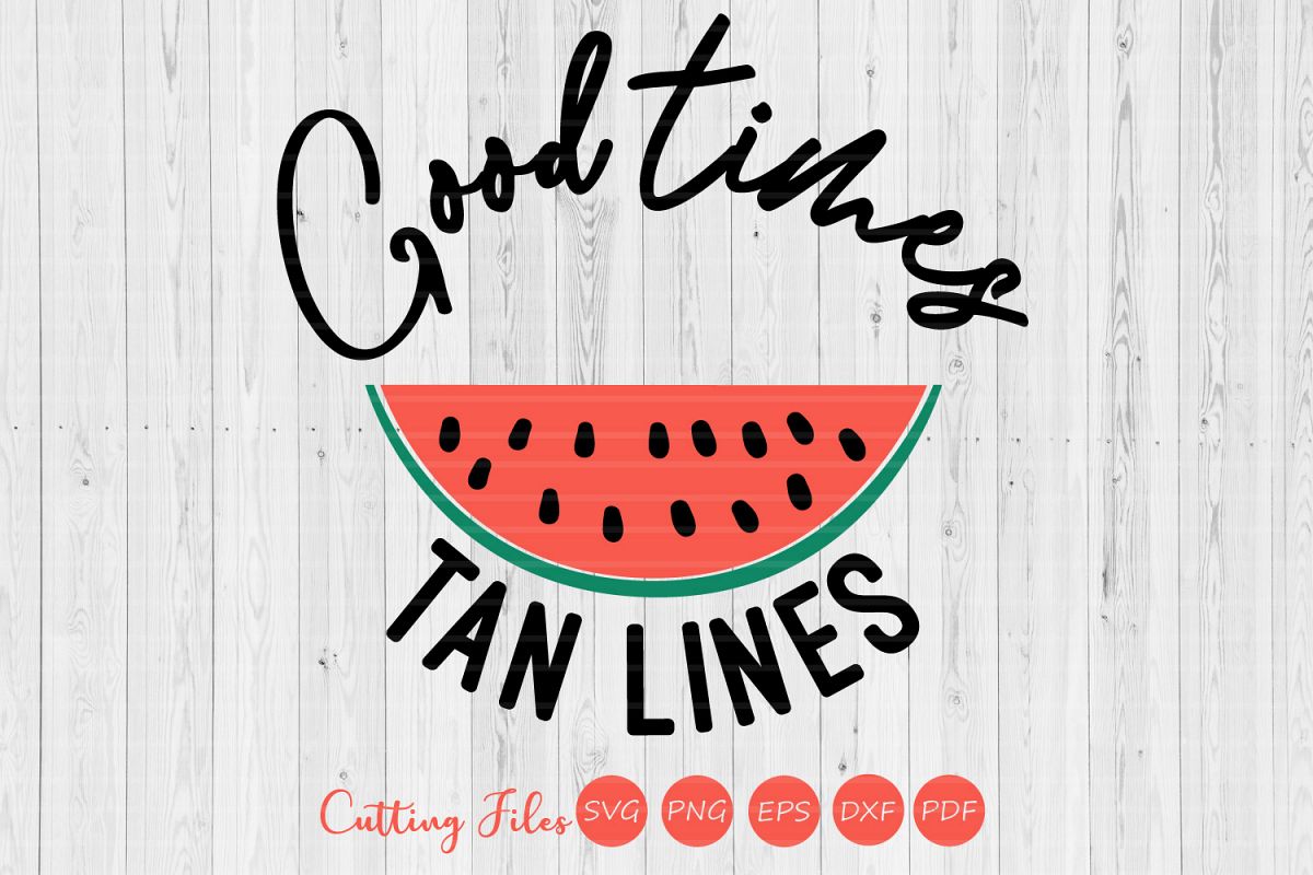 Good times tan lines| SVG Cut file | Summer |cricut example image 1