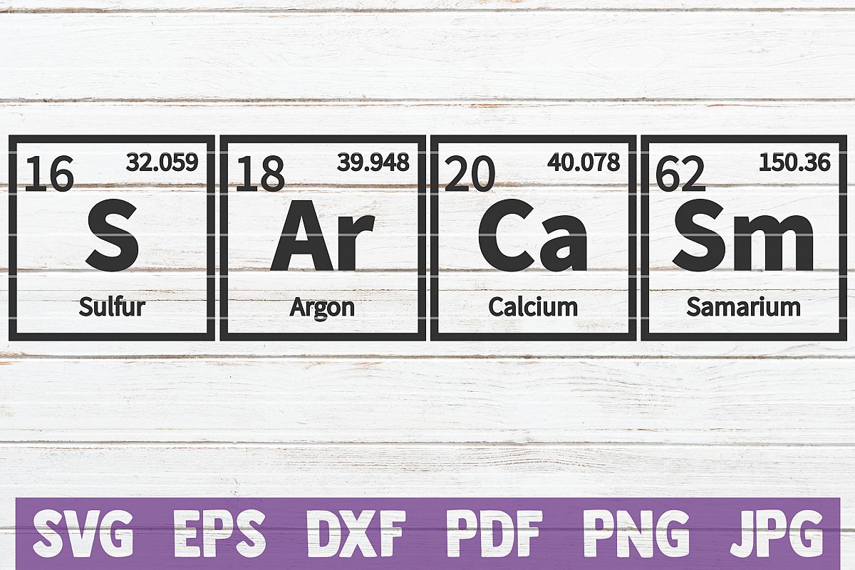 Sarcasm Periodic Table SVG Cut File | commercial use example image 1