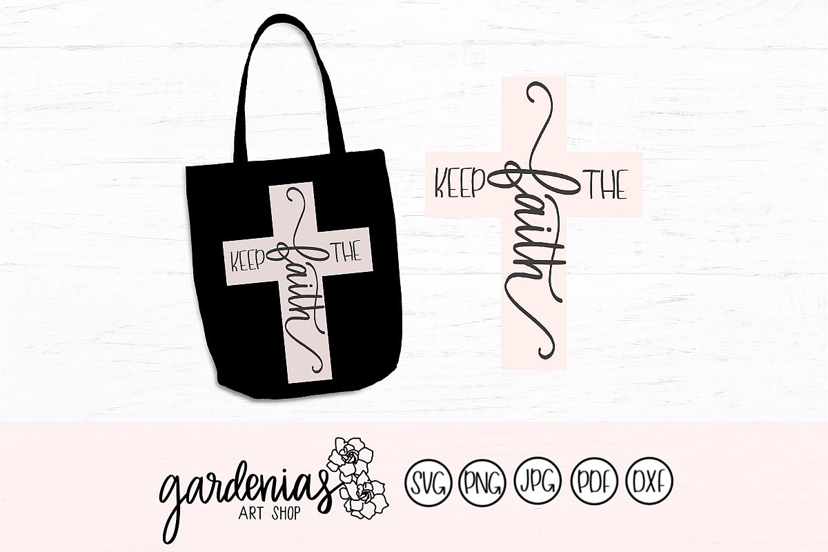 Keep the Faith SVG Cut File | Religious Cross SVG Cut Files example image 1