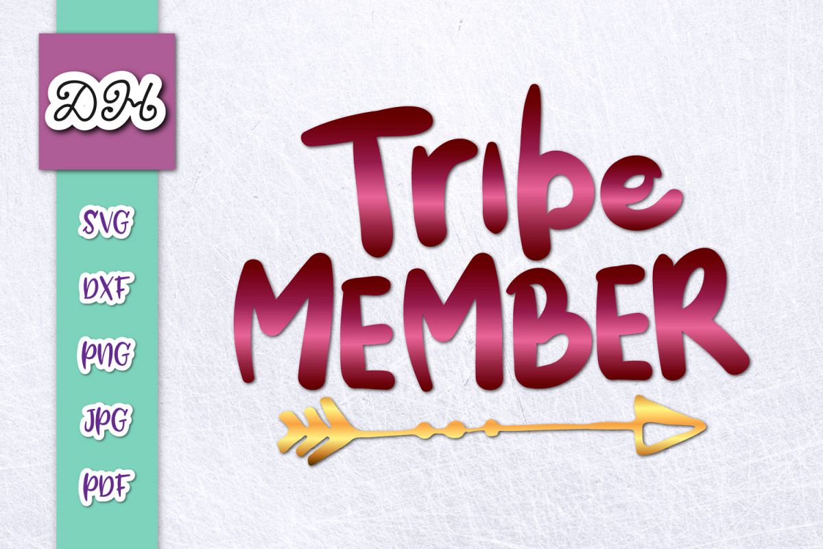 Tribe Member Sign With Tribal Arrow Print & Cut PNG SVG File example image 1
