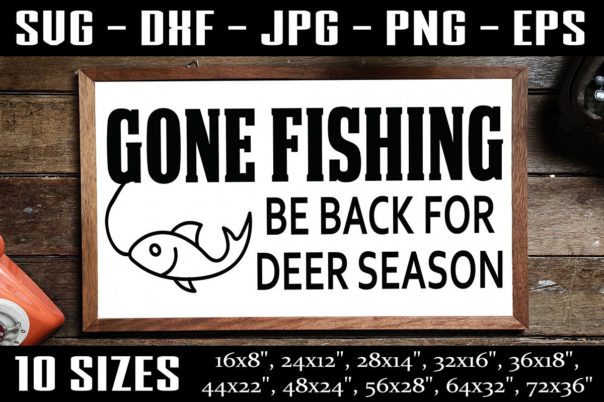 Gone Fishing, Fishing Sign, Funny Fishing SVG PNG