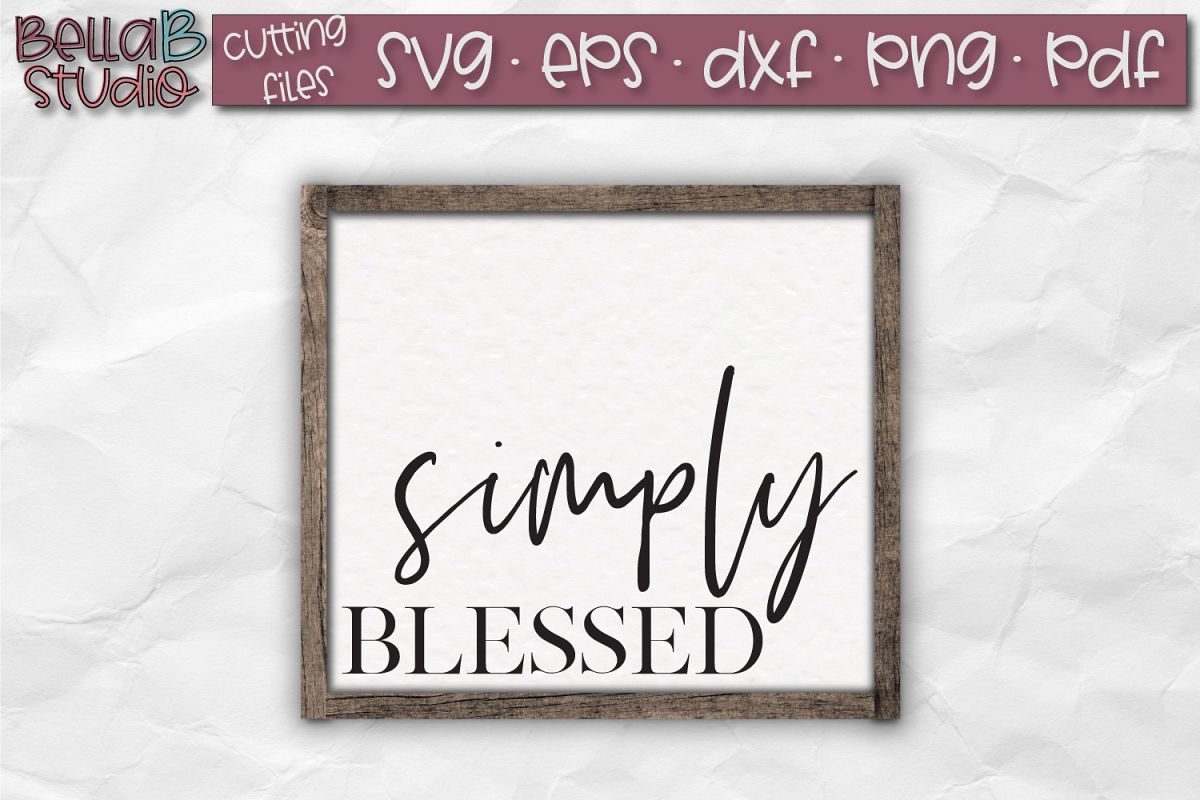 Download Simply Blessed SVG, Blessed SVG, Wood Sign SVG, Christian ...