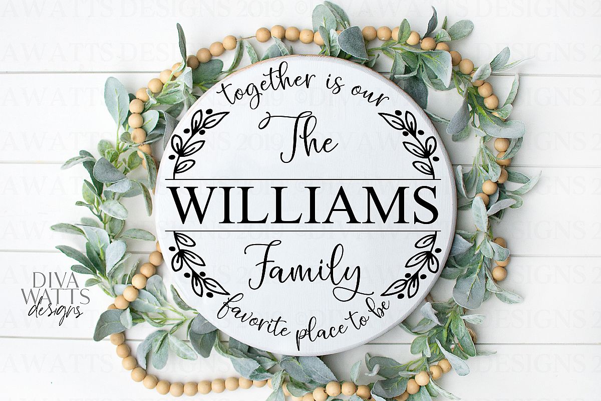 Together Is Our Favorite Place To Be Family Name Sign SVG example image 1