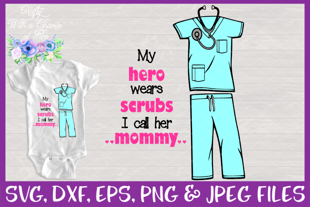 Download My Hero Wears Scrubs, I Call Her Mommy SVG Nurse Mom ...