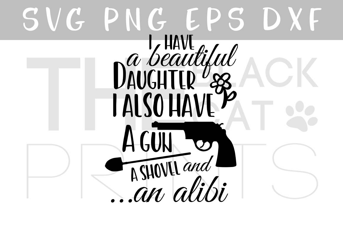 Funny Father's day SVG PNG EPS DXF I have a beautiful daughter SVG example image 1