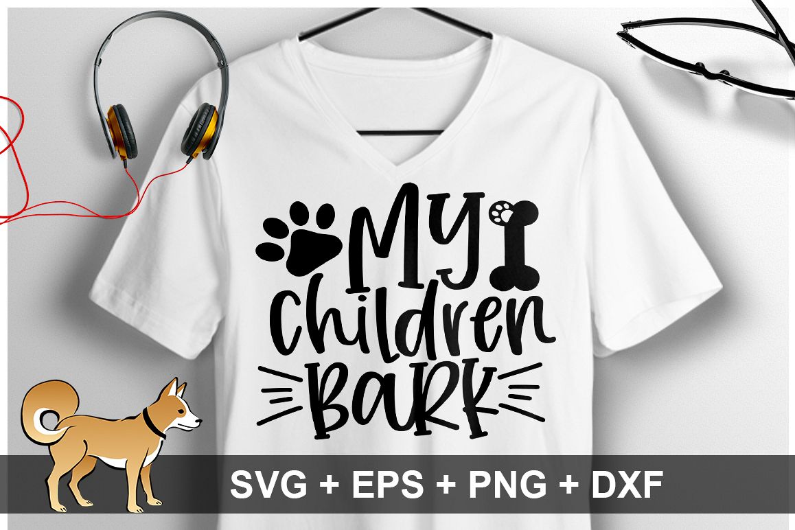 My Children Bark SVG Design example image 1