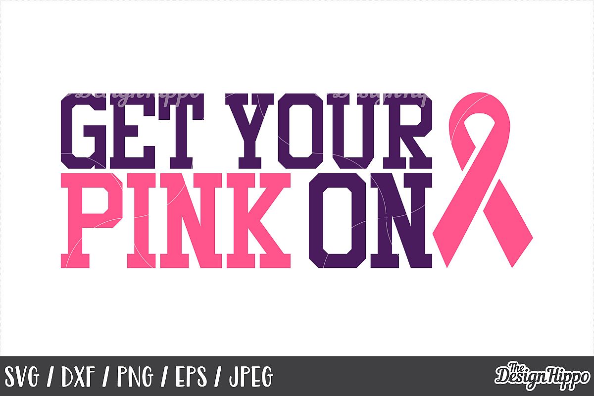 Download Breast Cancer, SVG, Awareness, Get Your Pink On, Cricut, PNG